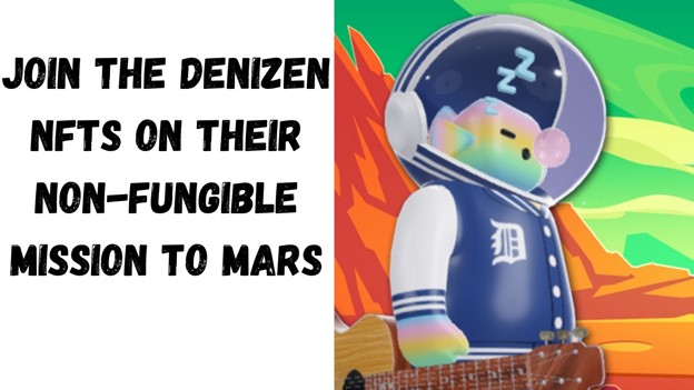 Travel to Mars with the Denizen NFTs on their non-fungible mission to save the world.